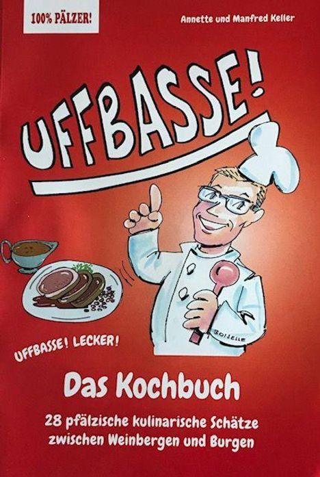 "UFFBASSE! Das Kochbuch. 28 pfälzische kulinarische Schätze zwischen Weinbergen und Burgen." Illustration: Koch mit Teller.