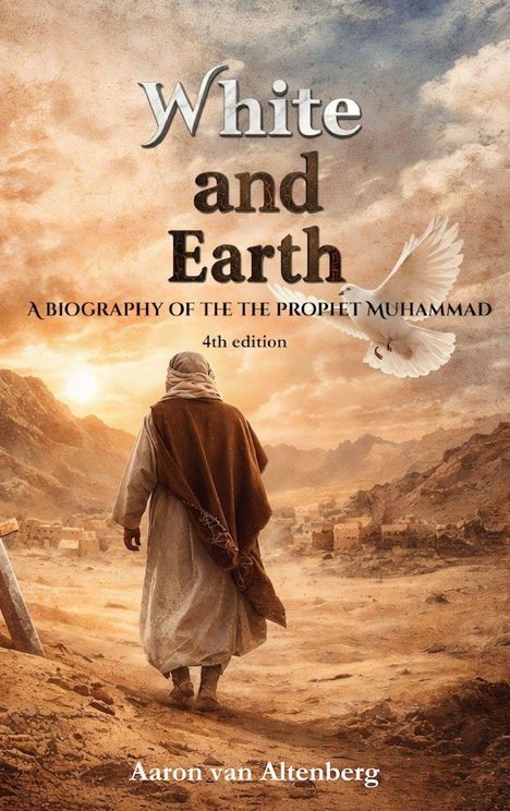 "White and Earth", "A Biography of the Prophet Muhammad", "4th edition". Person in Wüstenlandschaft von hinten.