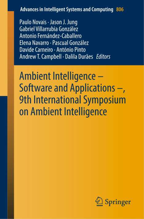 Ambient Intelligence ¿ Software and Applications ¿, 9th International Symposium on Ambient Intelligence, Buch