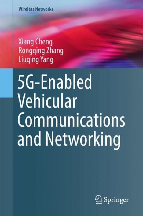 Xiang Cheng: 5G-Enabled Vehicular Communications and Networking, Buch