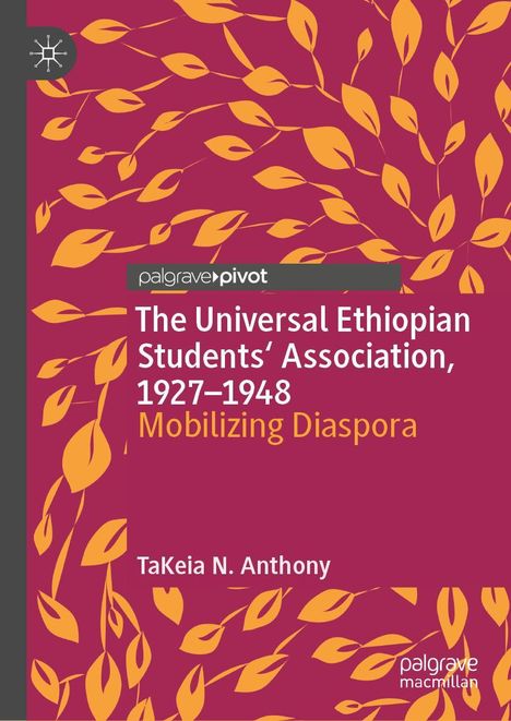 Takeia N. Anthony: The Universal Ethiopian Students' Association, 1927-1948, Buch