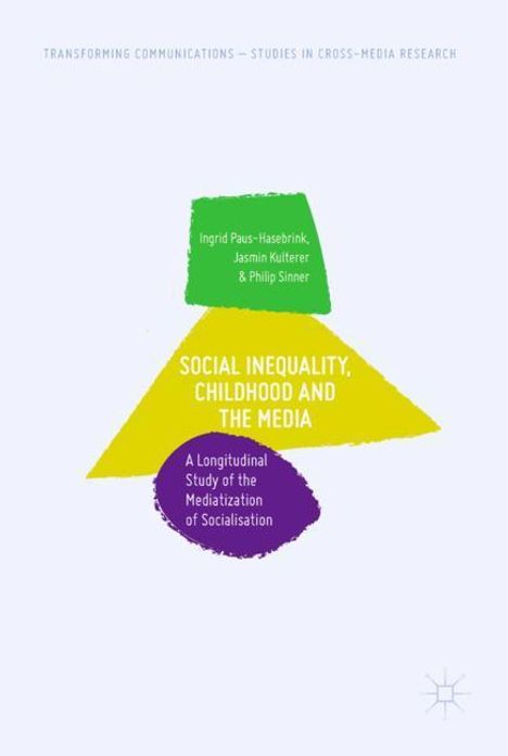 Ingrid Paus-Hasebrink: Social Inequality, Childhood and the Media, Buch
