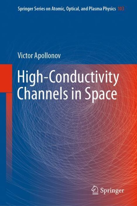 Victor Apollonov: High-Conductivity Channels in Space, Buch
