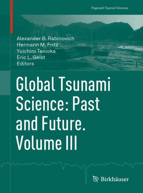 Global Tsunami Science: Past and Future. Volume III, Buch