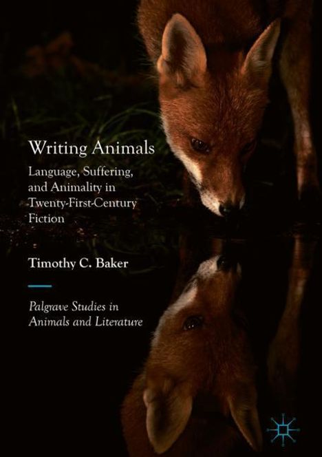 Timothy C. Baker: Writing Animals, Buch