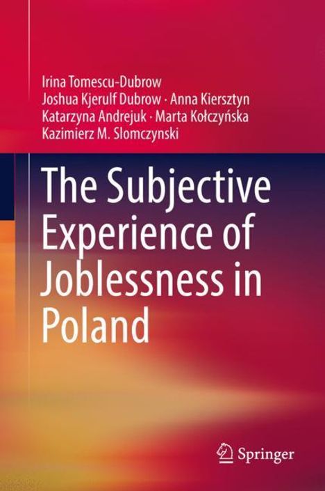 Irina Tomescu-Dubrow: The Subjective Experience of Joblessness in Poland, Buch