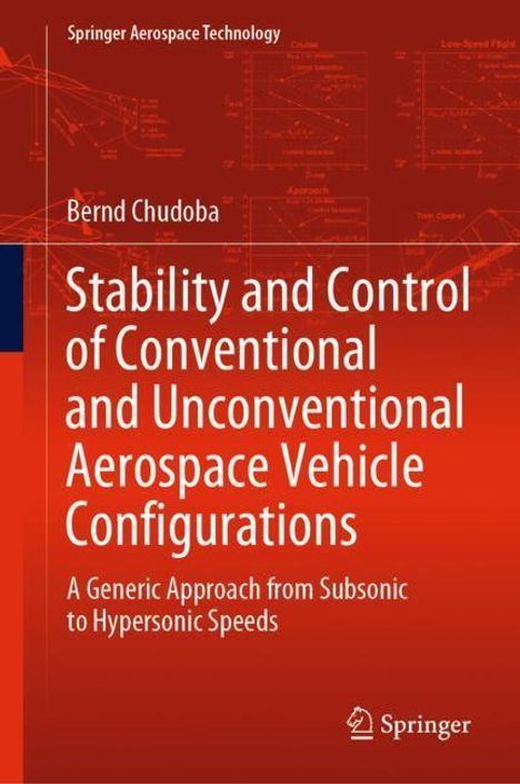 Bernd Chudoba: Stability and Control of Conventional and Unconventional Aerospace Vehicle Configurations, Buch