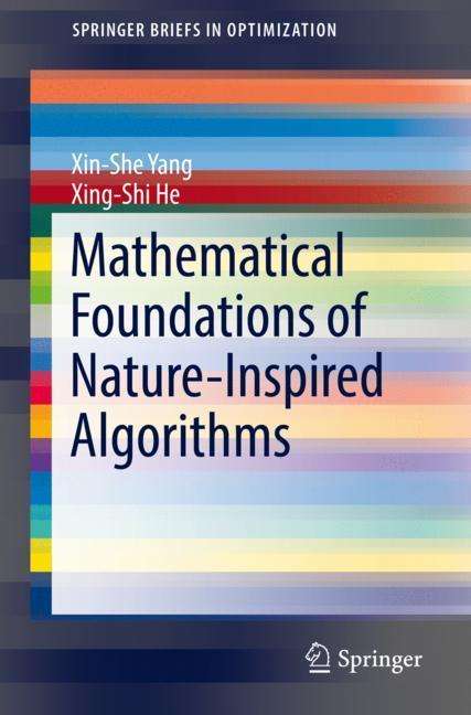 Xing-Shi He: Mathematical Foundations of Nature-Inspired Algorithms, Buch