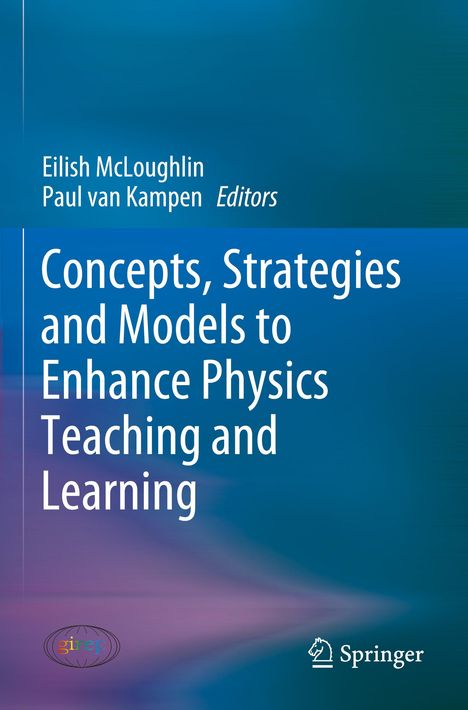 Concepts, Strategies and Models to Enhance Physics Teaching and Learning, Buch