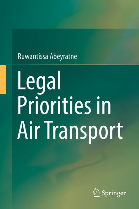 Ruwantissa Abeyratne: Legal Priorities in Air Transport, Buch