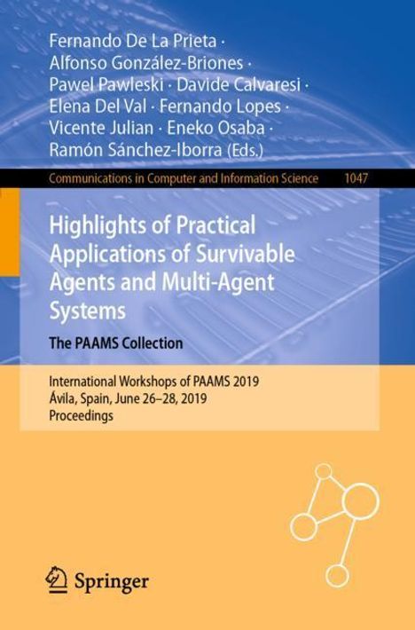Highlights of Practical Applications of Survivable Agents and Multi-Agent Systems. The PAAMS Collection, Buch