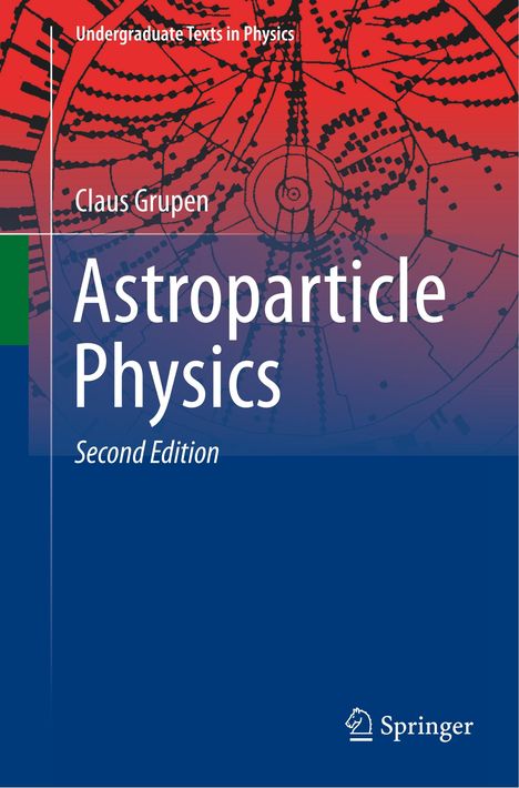 Claus Grupen: Astroparticle Physics, Buch