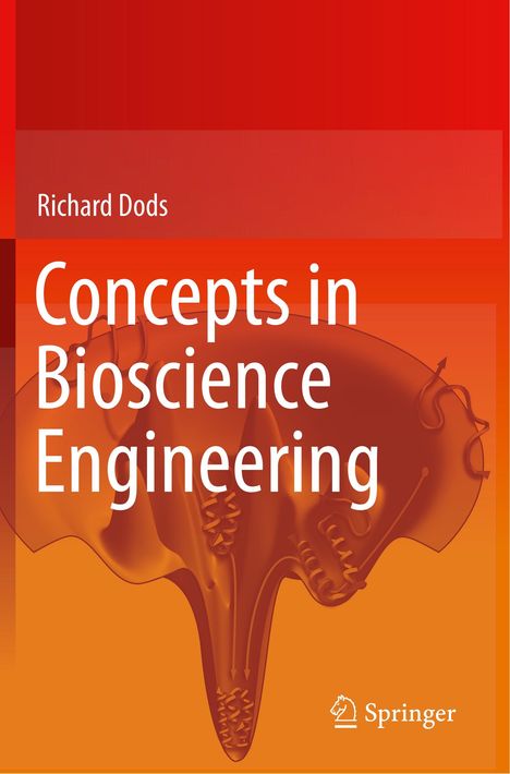 Richard Dods: Concepts in Bioscience Engineering, Buch