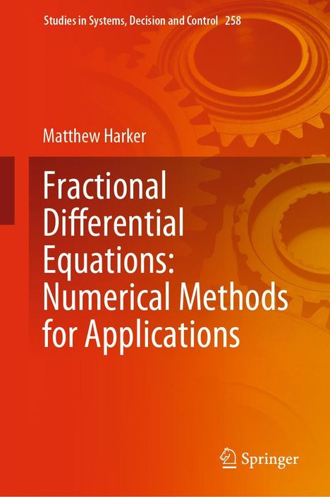 "Fractional Differential Equations: Numerical Methods for Applications" von Matthew Harker. Zahnräder im Hintergrund.