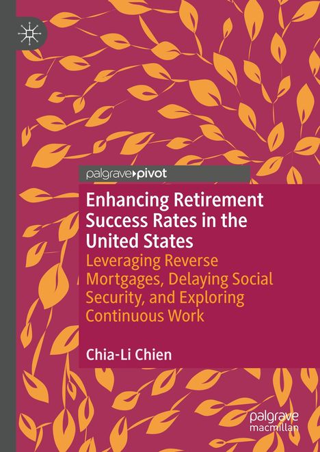 Chia-Li Chien: Enhancing Retirement Success Rates in the United States, Buch