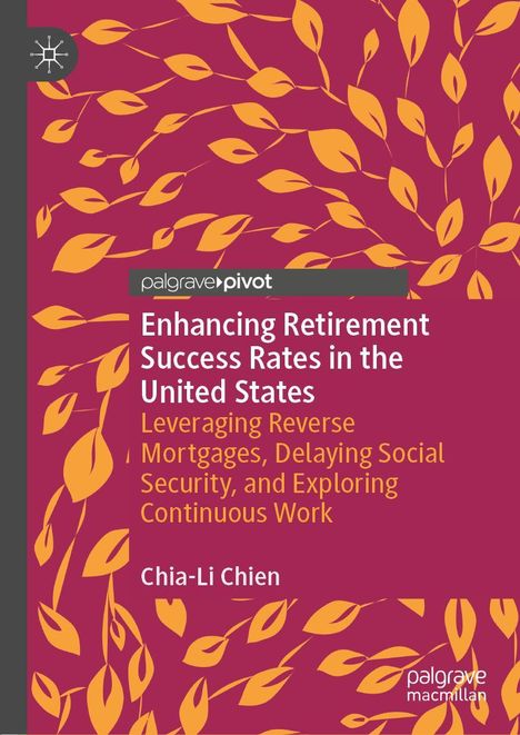 Chia-Li Chien: Enhancing Retirement Success Rates in the United States, Buch