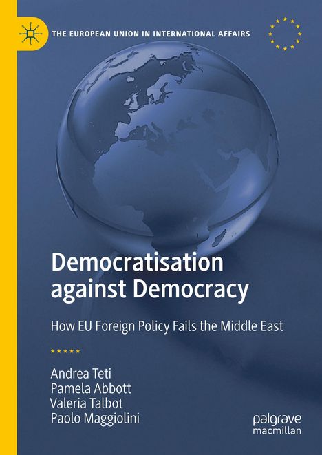 Andrea Teti: Democratisation against Democracy, Buch