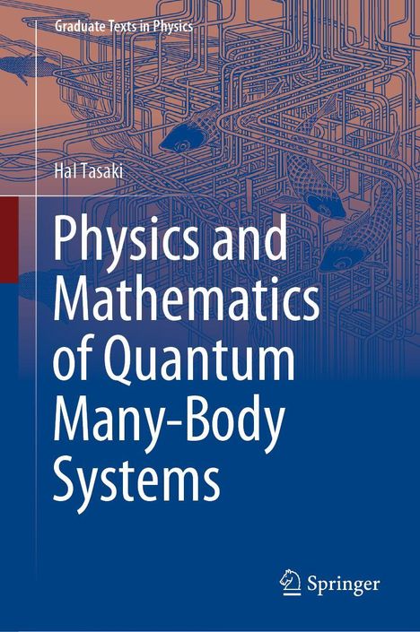Hal Tasaki: Physics and Mathematics of Quantum Many-Body Systems, Buch