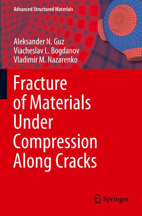 Aleksander N. Guz: Fracture of Materials Under Compression Along Cracks, Buch