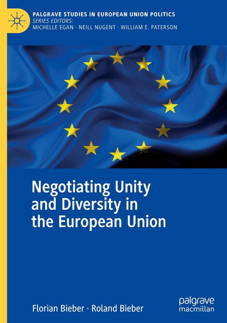 Roland Bieber: Negotiating Unity and Diversity in the European Union, Buch