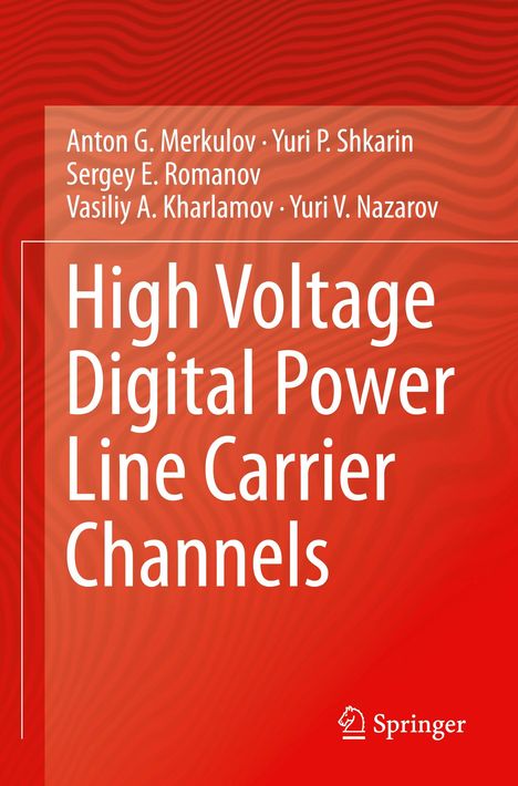 Anton G. Merkulov: High Voltage Digital Power Line Carrier Channels, Buch