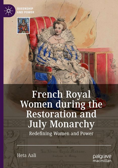 Heta Aali: French Royal Women during the Restoration and July Monarchy, Buch
