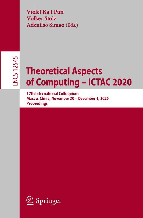 Theoretical Aspects of Computing ¿ ICTAC 2020, Buch