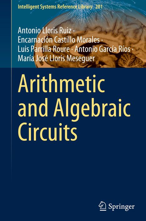 Antonio Lloris Ruiz: Arithmetic and Algebraic Circuits, Buch