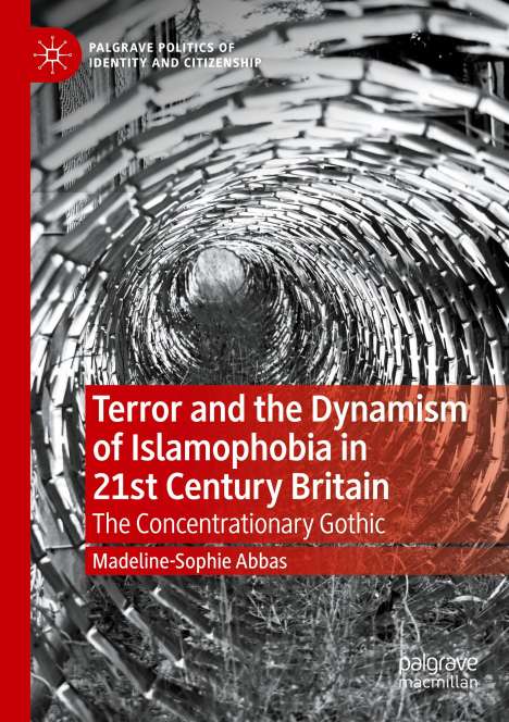 Madeline-Sophie Abbas: Terror and the Dynamism of Islamophobia in 21st Century Britain, Buch