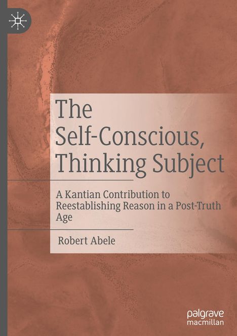 Robert Abele: The Self-Conscious, Thinking Subject, Buch