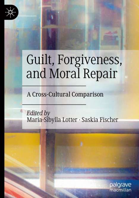 Guilt, Forgiveness, and Moral Repair, Buch