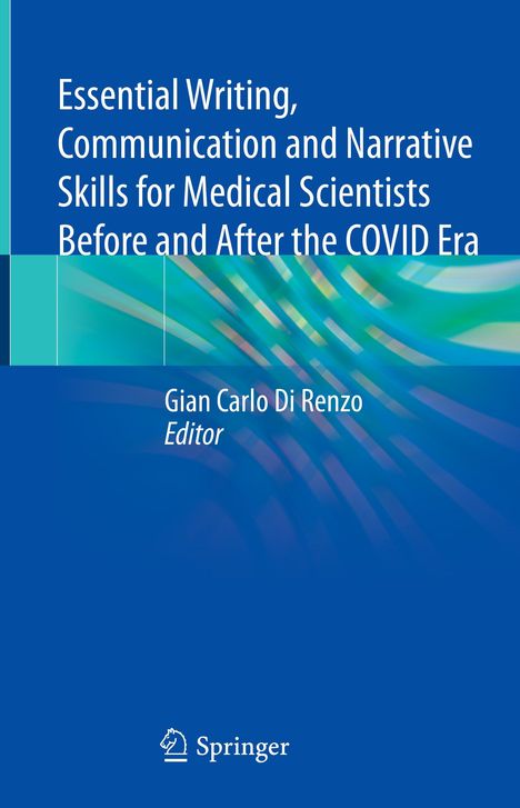Essential Writing, Communication and Narrative Skills for Medical Scientists Before and After the COVID Era, Buch