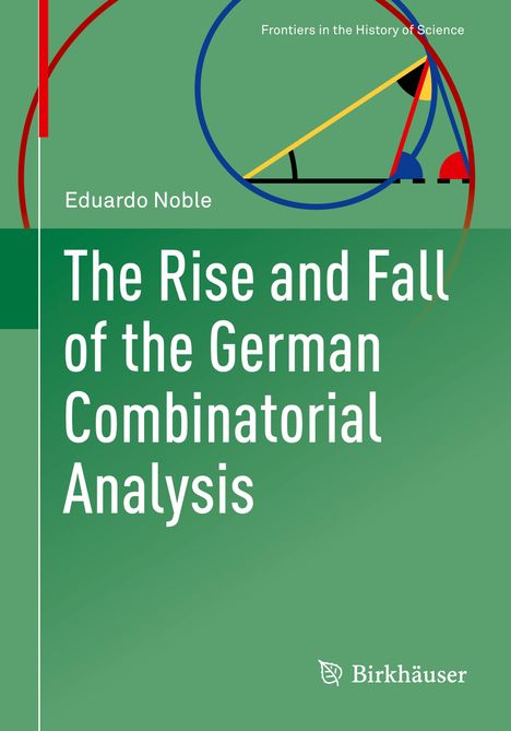 Eduardo Noble: The Rise and Fall of the German Combinatorial Analysis, Buch