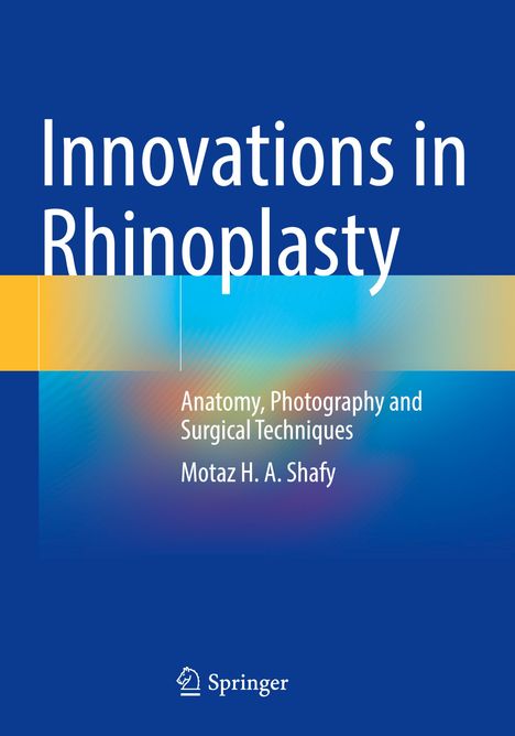 Motaz H. A. Shafy: Innovations in Rhinoplasty, Buch