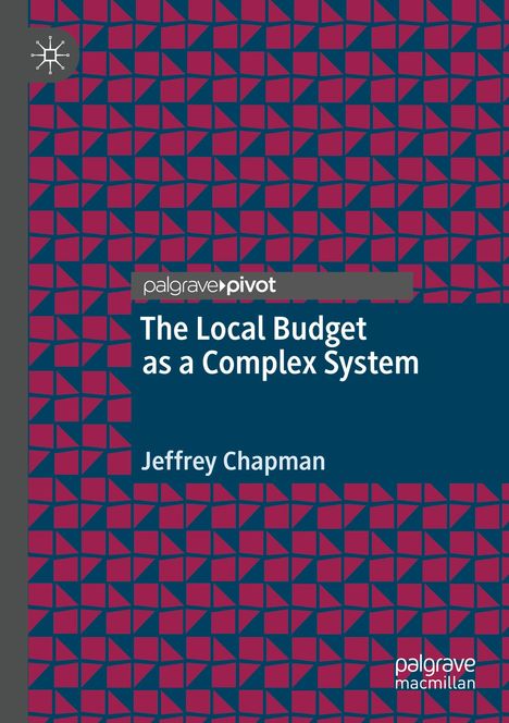 Jeffrey Chapman: The Local Budget as a Complex System, Buch