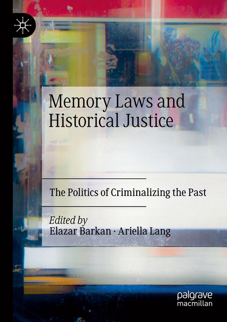 Memory Laws and Historical Justice, Buch