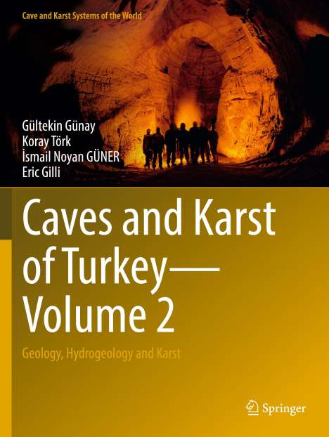 Gültekin Günay: Caves and Karst of Turkey - Volume 2, Buch