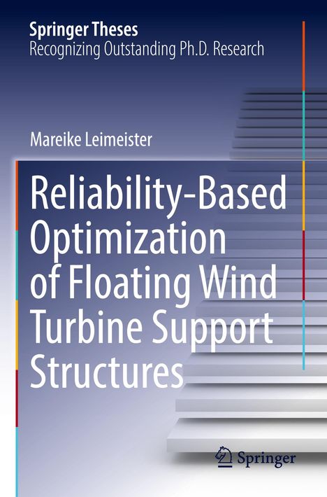 Mareike Leimeister: Reliability-Based Optimization of Floating Wind Turbine Support Structures, Buch