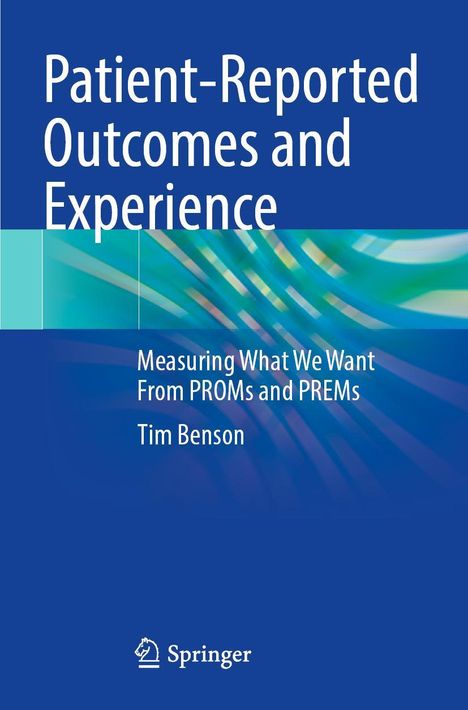 Tim Benson: Patient-Reported Outcomes and Experience, Buch