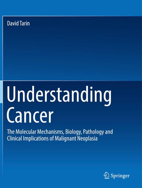 David Tarin: Understanding Cancer, Buch