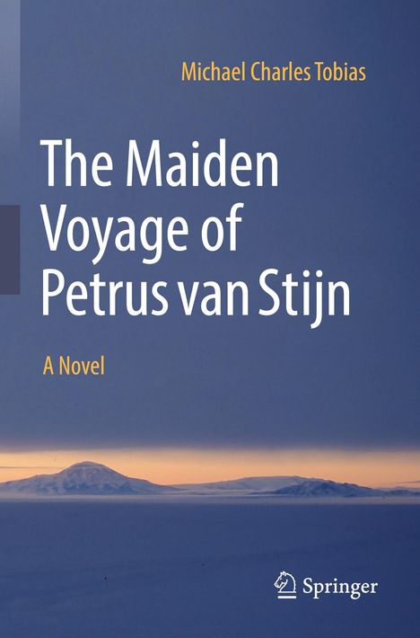 Michael Charles Tobias: The Maiden Voyage of Petrus van Stijn, Buch