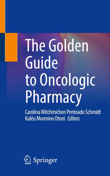 The Golden Guide to Oncologic Pharmacy, Buch
