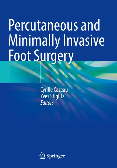 Percutaneous and Minimally Invasive Foot Surgery, Buch