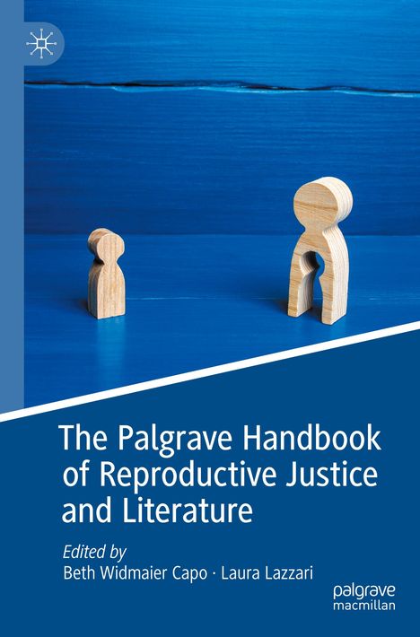 The Palgrave Handbook of Reproductive Justice and Literature, Buch
