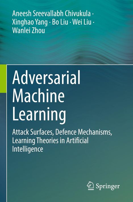 Aneesh Sreevallabh Chivukula: Adversarial Machine Learning, Buch