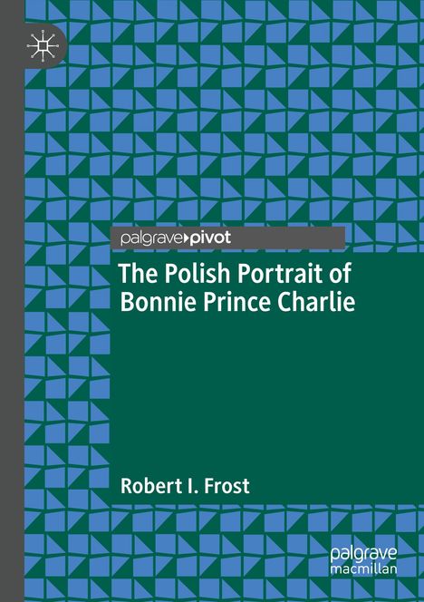 Robert I. Frost: The Polish Portrait of Bonnie Prince Charlie, Buch