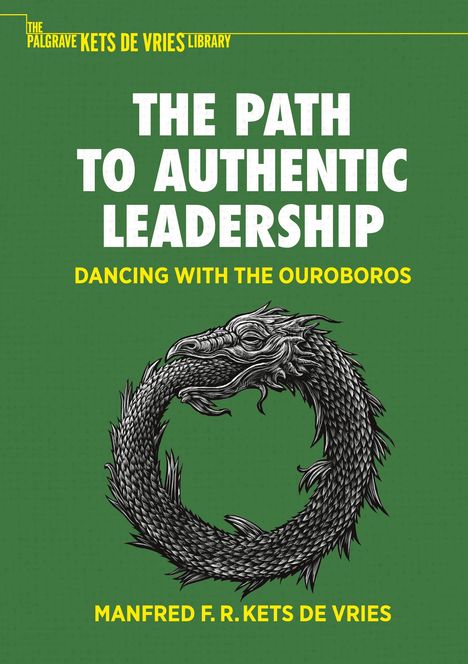 Manfred F. R. Kets De Vries: The Path to Authentic Leadership, Buch