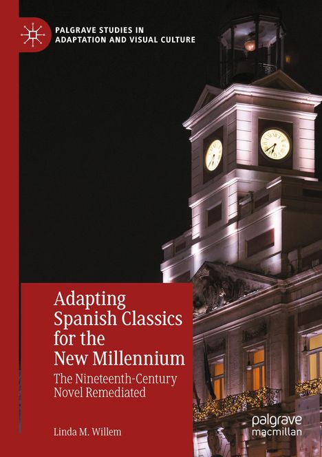Linda M. Willem: Adapting Spanish Classics for the New Millennium, Buch