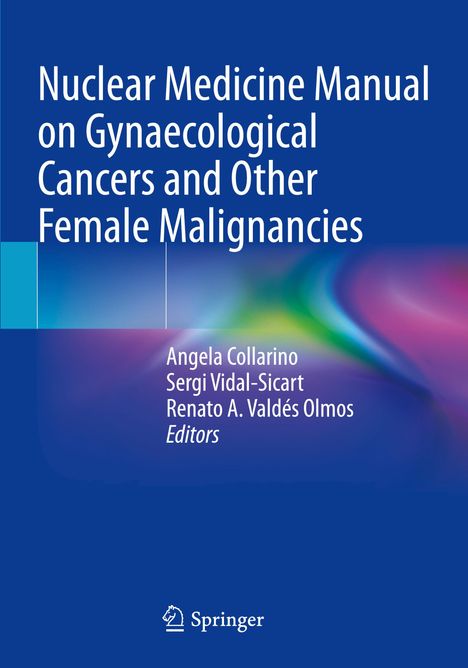 Nuclear Medicine Manual on Gynaecological Cancers and Other Female Malignancies, Buch