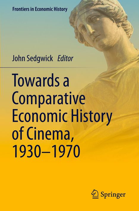 Towards a Comparative Economic History of Cinema, 1930¿1970, Buch